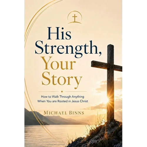 His Strength, Your Story