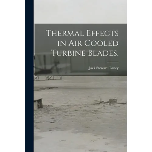 Thermal Effects in Air Cooled Turbine Blades.
