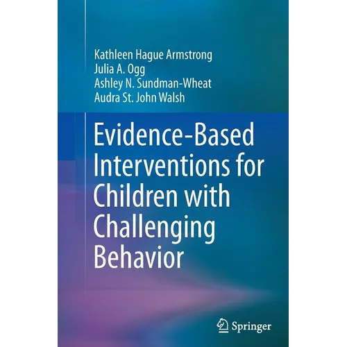 Evidence-Based Interventions for Children with Challenging Behavior
