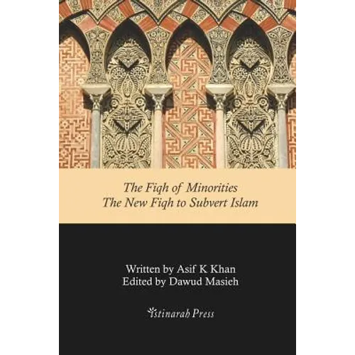 The Fiqh of Minorities - The New Fiqh to subvert Islam