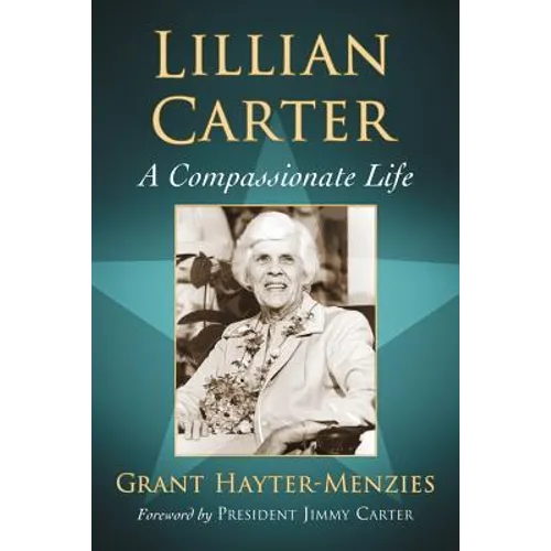 Lillian Carter: A Compassionate Life