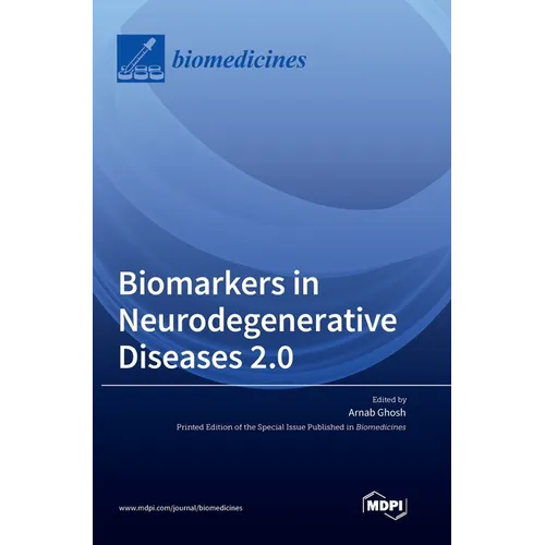 Biomarkers in Neurodegenerative Diseases 2.0