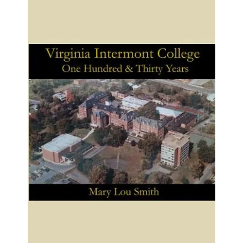 Virginia Intermont College: One Hundred & Thirty Years