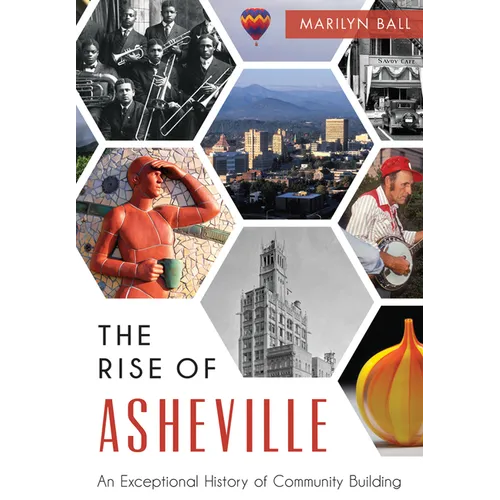 The Rise of Asheville: An Exceptional History of Community Building