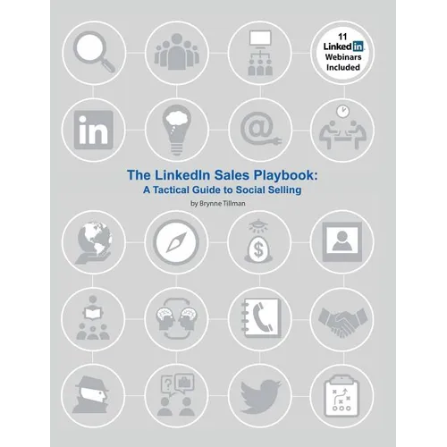 The LinkedIn Sales Playbook: A Tactical Guide to Social Selling