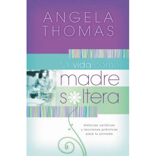 Mi Vida Como Madre Soltera = My Single Mom Life = My Single Mom Life