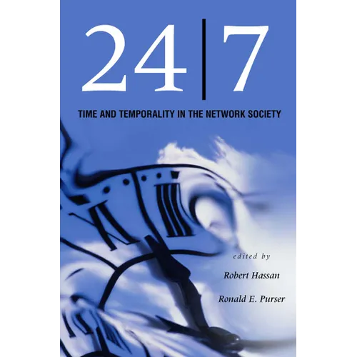 24/7: Time and Temporality in the Network Society