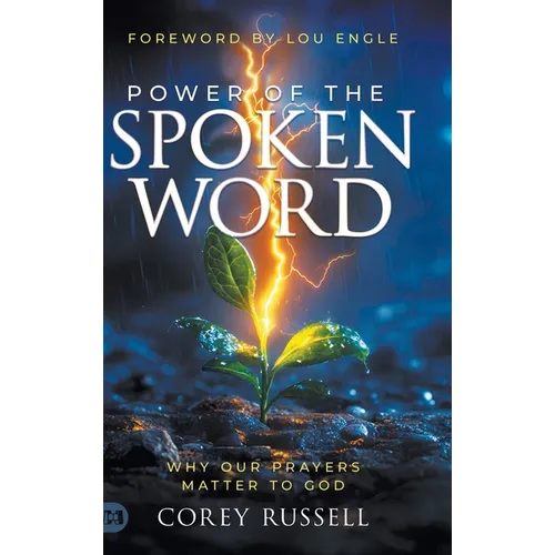 Power of the Spoken Word: Why Our Prayers Matter to God