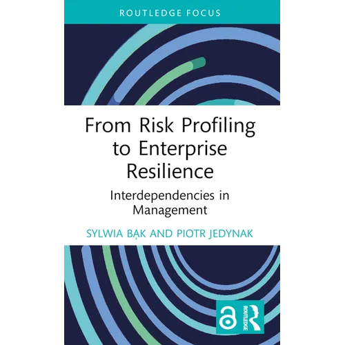 From Risk Profiling to Enterprise Resilience: Interdependencies in Management