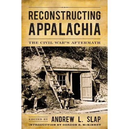 Reconstructing Appalachia: The Civil War's Aftermath