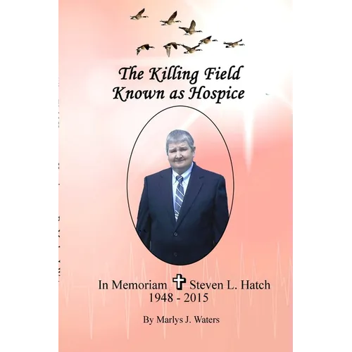 The Killing Field Known as Hospice