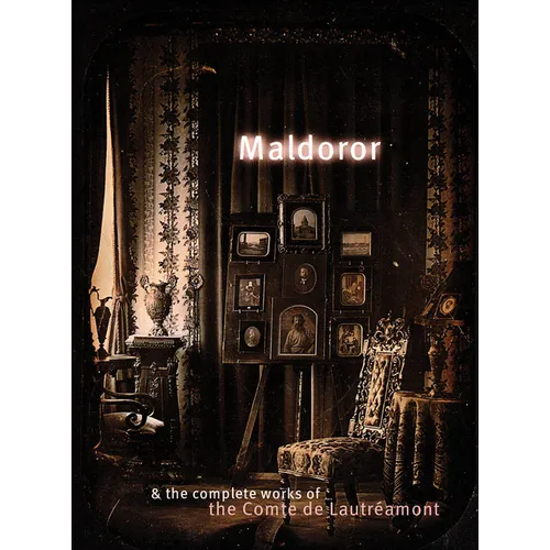 Maldoror & the Complete Works of the Comte de Lautréamont