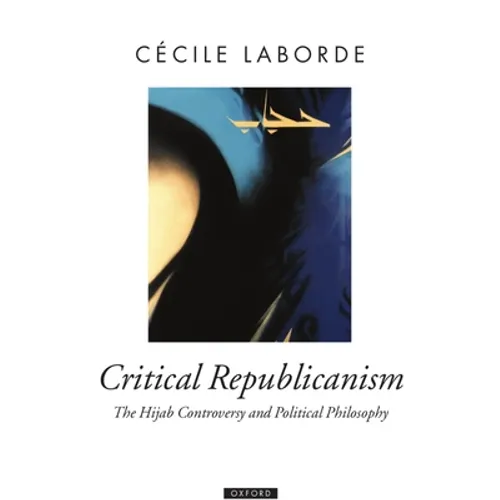 Critical Republicanism: The Hijab Controversy and Political Philosophy