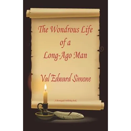 The Wondrous Life of a Long-Ago Man