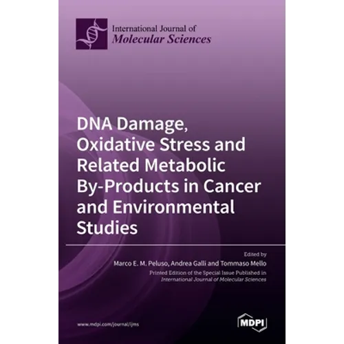 DNA Damage, Oxidative Stress and Related Metabolic By-Products in Cancer and Environmental Studies