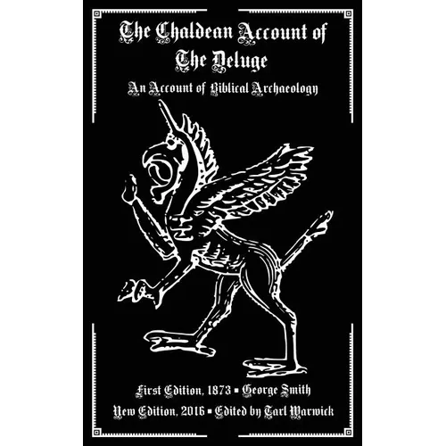 The Chaldean Account of the Deluge: An Account of Biblical Archaeology