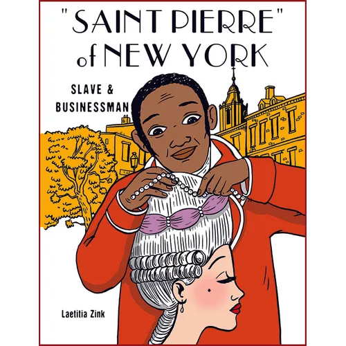 Saint Pierre of New York: From Slave to Businessman