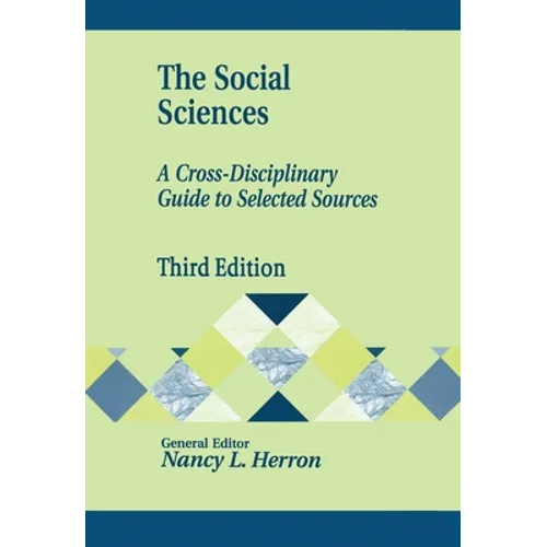 The Social Sciences: A Cross-Disciplinary Guide to Selected Sources