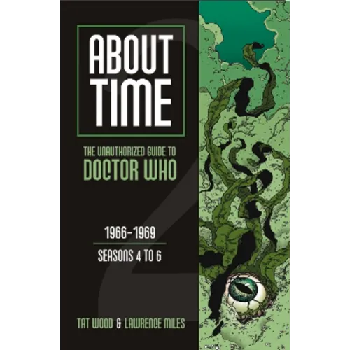 About Time 2: The Unauthorized Guide to Doctor Who (Seasons 4 to 6)