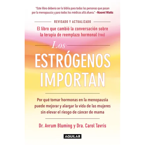 Los Estrã3genos Importan / Estrogen Matters