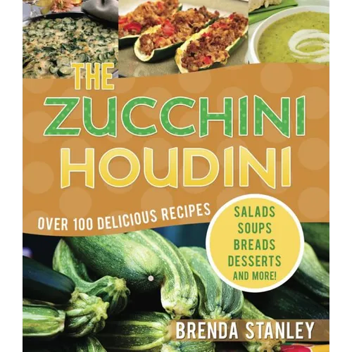 The Zucchini Houdini