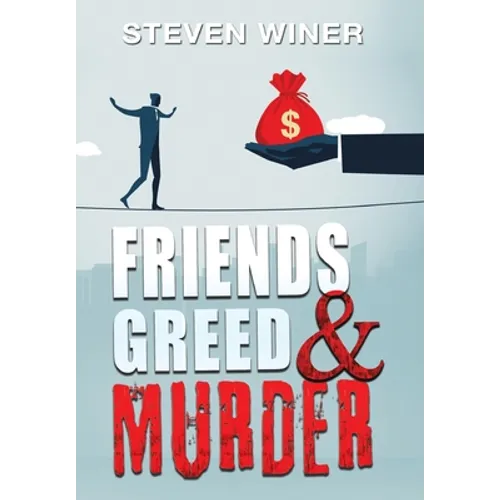 Friends Greed & Murder