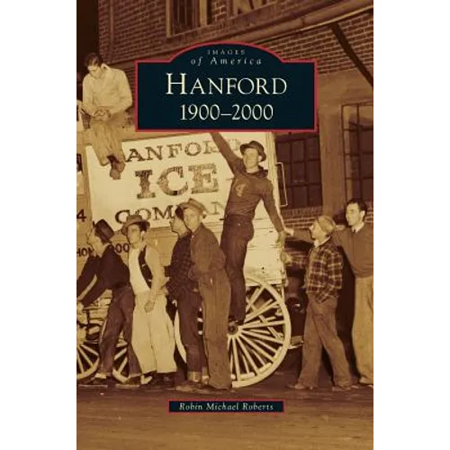 Hanford: 1900-2000