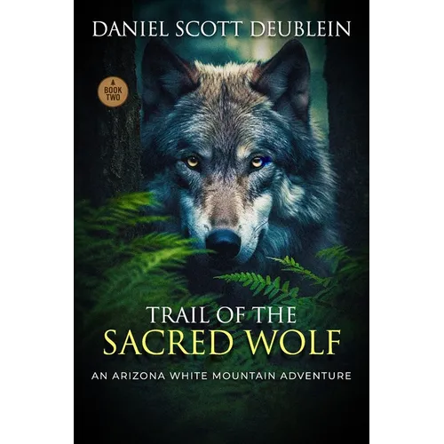 Trail of the Sacred Wolf