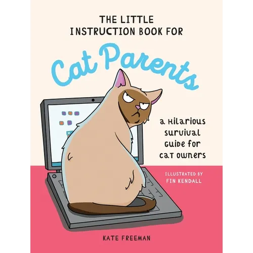 The Little Instruction Book for Cat Parents: A Hilarious Survival Guide for Cat Owners