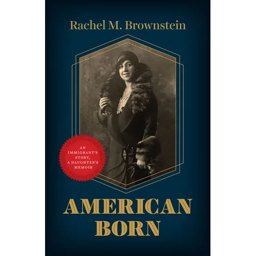 American Born: An Immigrant's Story, a Daughter's Memoir