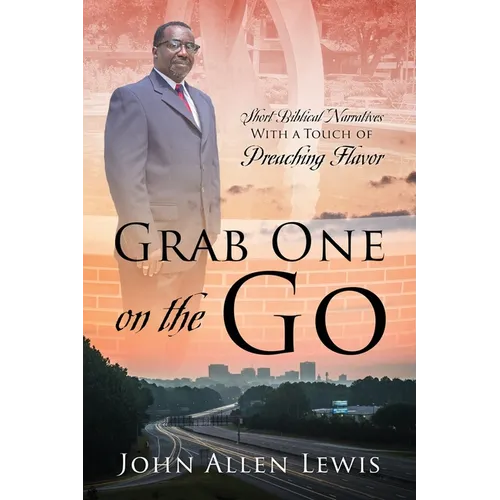 Grab One on the Go: Short Biblical Narratives With A Touch of Preaching Flavor
