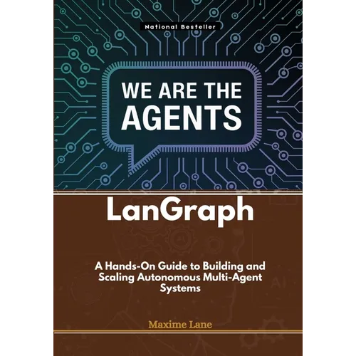 LanGraph: A Hands-On Guide to Building and Scaling Autonomous Multi-Agent Systems
