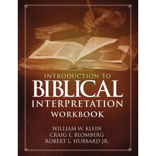 Introduction to Biblical Interpretation Workbook: Study Questions, Practical Exercises, and Lab Reports