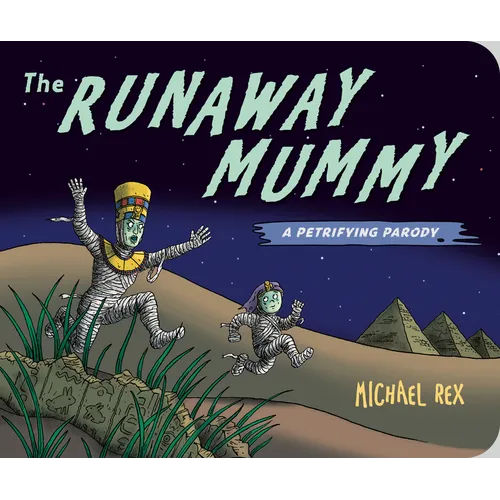Runaway Mummy: A Petrifying Parody