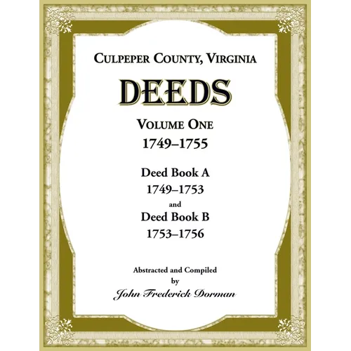 Culpeper County, Virginia Deeds, Volume One, 1749-1755