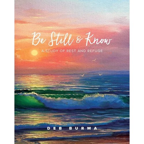 Be Still and Know: A Study of Rest and Refuge