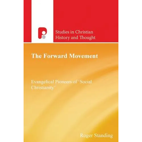 The Forward Movement: Evangelical Pioneers of 'Social Christianity'