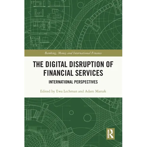 The Digital Disruption of Financial Services: International Perspectives