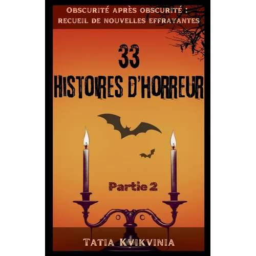 33 Histoires d'horreur - Partie 2
