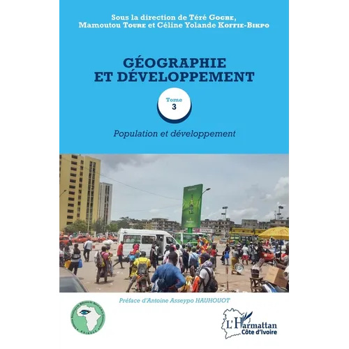 Géographie et développement Tome 3: Population et développement