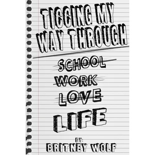 Ticcing My Way Through Life