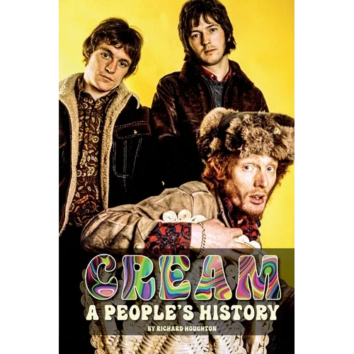 Cream - A People's History