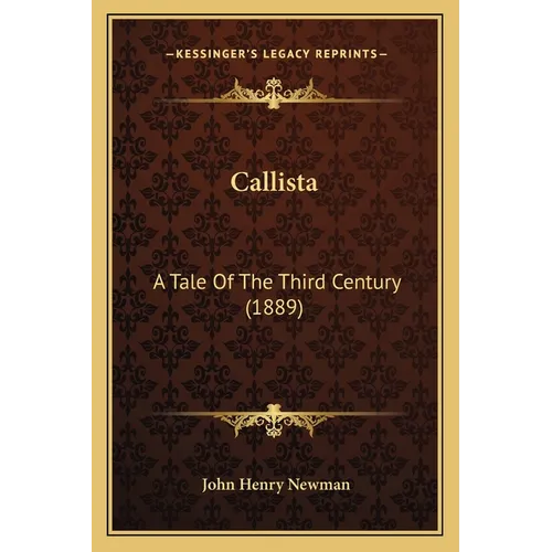 Callista: A Tale Of The Third Century (1889)