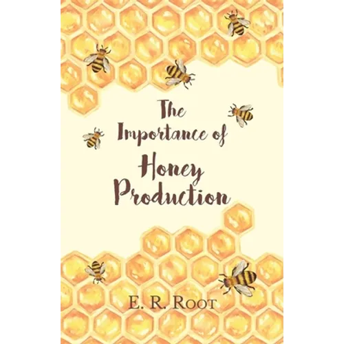 The Importance of Honey Production