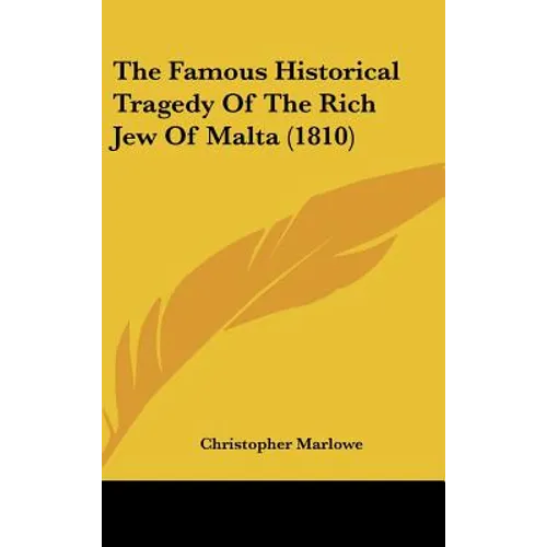 The Famous Historical Tragedy of the Rich Jew of Malta (1810)
