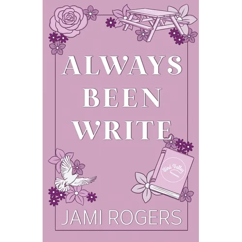 Always Been Write: A Small-town, Friends to Lovers Romance