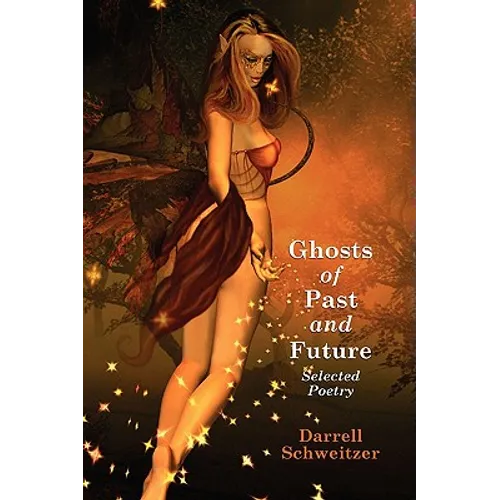 Ghosts of Past and Future: Selected Poetry