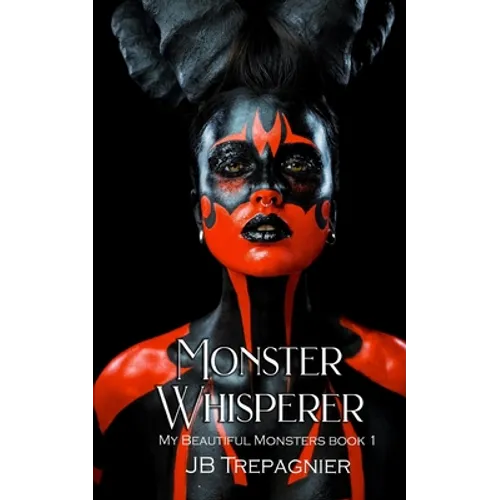 Monster Whisperer: A Dark Reverse Harem Romance