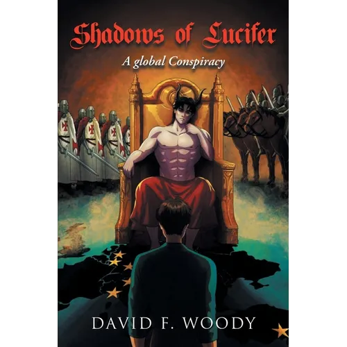 Shadows of Lucifer: A global Conspiracy