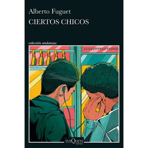 Ciertos Chicos (Novela) / Certain Boys (a Novel)